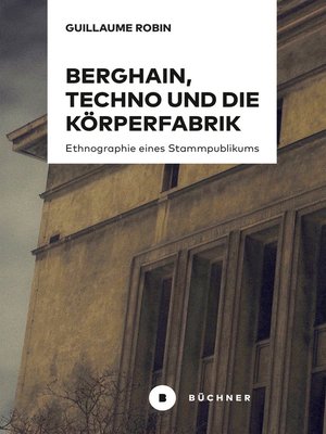 cover image of Berghain, Techno und die Körperfabrik